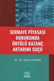 Sermaye Piyasası Hukukunda Örtülü Kazanç Aktarımı Suçu