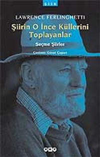 Şiirin O İnce Küllerini Toplayanlar