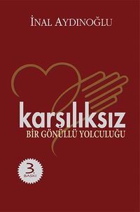 Karşılıksız - Bir Gönüllü Yolculuğu