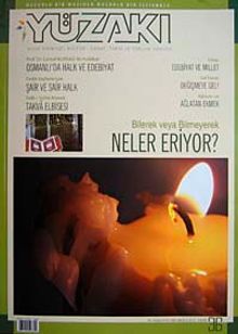 Yüzakı Aylık Edebiyat, Kültür, Sanat, Tarhi ve Toplum Dergisi /Sayı:36 Yıl: Şubat 2008