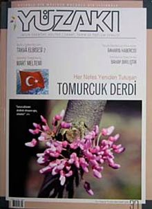 Yüzakı Aylık Edebiyat, Kültür, Sanat, Tarih ve Toplum Dergisi/ Sayı:37 Yıl:Mart 2008