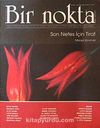 Bir Nokta / Aylık Edebiyat Dergisi / Yıl: 8 / Sayı: 75 Nisan 2008
