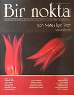 Bir Nokta / Aylık Edebiyat Dergisi / Yıl: 8 / Sayı: 75 Nisan 2008