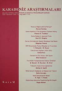 Karadeniz Araştırmaları/Balkan,Kafkas,Doğu  Avrupa ve Anadolu İncelemeleri Dergisi/Sayı:16 Kış 2008