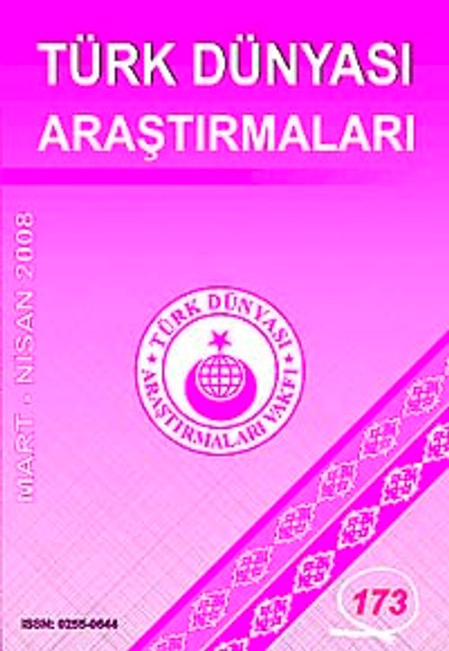 Türk Dünyası Araştırmaları Vakfı Tarih Dergisi Mart-Nisan 2008 / Sayı 173