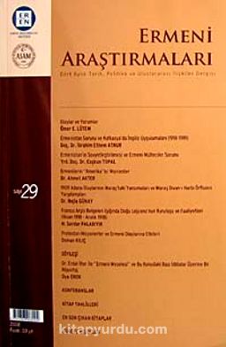 Ermeni Araştırmaları 29 /  Dört Aylık Tarih, Politika ve Uluslararası İlişkiler Dergisi
