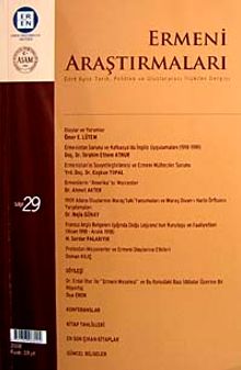 Ermeni Araştırmaları 29 /  Dört Aylık Tarih, Politika ve Uluslararası İlişkiler Dergisi