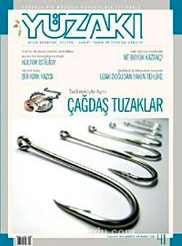 Yüzakı Aylık Edebiyat, Kültür, Sanat, Tarih ve Toplum Dergisi/ Sayı:41 Yıl: Temmuz 2008