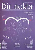 Bir Nokta / Aylık Edebiyat Dergisi / Yıl: 8 / Sayı: 78 Temmuz 2008
