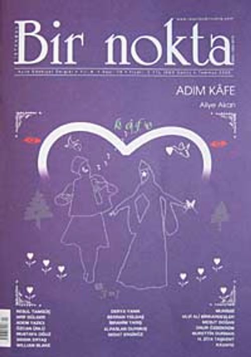 Bir Nokta / Aylık Edebiyat Dergisi / Yıl: 8 / Sayı: 78 Temmuz 2008