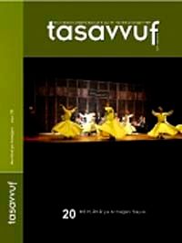 Sayı: 20 (Aralık 2007 Mevlana'ya Armağan Sayısı)Tasavvuf İlmi ve Akademik Araştırma Dergisi