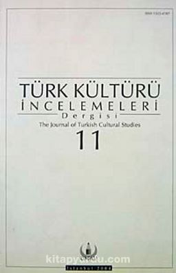 Türk Kültürü İncelemeleri Dergisi 11 / 2004