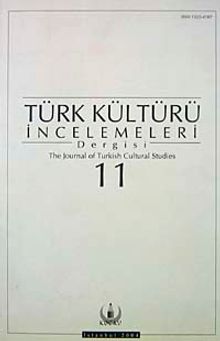 Türk Kültürü İncelemeleri Dergisi 11 / 2004