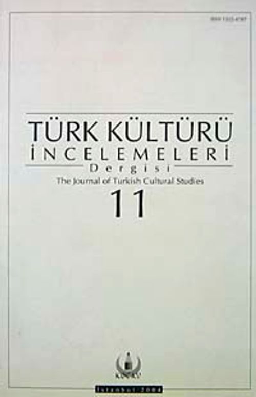 Türk Kültürü İncelemeleri Dergisi 11 / 2004