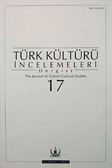 Türk Kültürü İncelemeleri Dergisi 17 / 2007