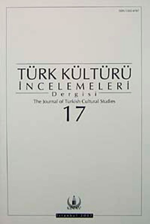 Türk Kültürü İncelemeleri Dergisi 17 / 2007