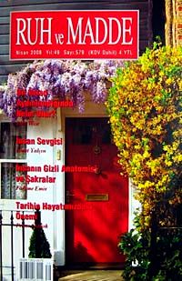 Ruh ve Madde Dergisi Nisan 2008 Yıl:49 Sayı:579