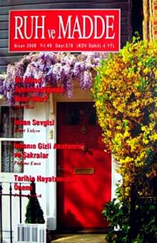 Ruh ve Madde Dergisi Nisan 2008 Yıl:49 Sayı:579