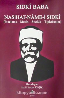 Sıdki Baba Nasihat-name-i Sıdki (İnceleme-Metin-Sözlük-Tıpkıbasım) - Bilinmeyen Yazar