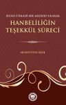 Siyasi İtikadi Bir Mezhep Olarak Hanbeliliğin Teşekkül Süreci