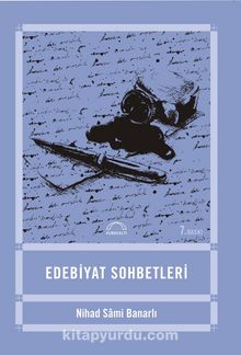 Edebiyat Sohbetleri - Nihad Sami Banarlı