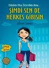Şimdi Sen de Herkes Gibisin & Eskiden Olsa &Ouml;zlerdim Ama