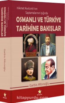 Osmanlı ve Türkiye Tarihine Bakışlar