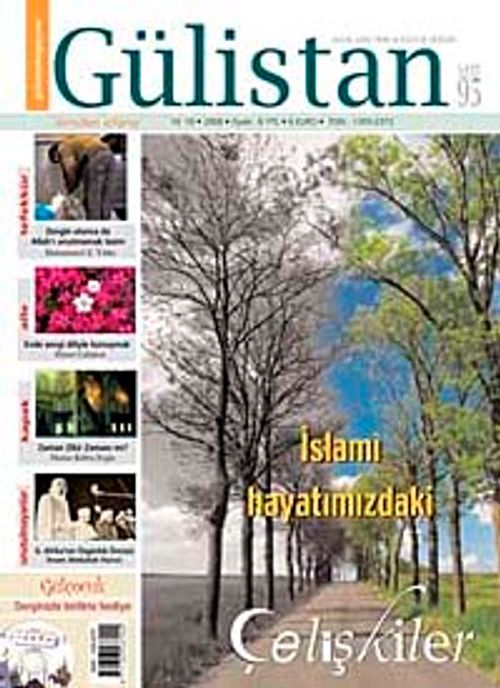 Gülistan/İlim Fikir ve Kültür Dergisi/Yıl:10/Sayı:95 Kasım 2008