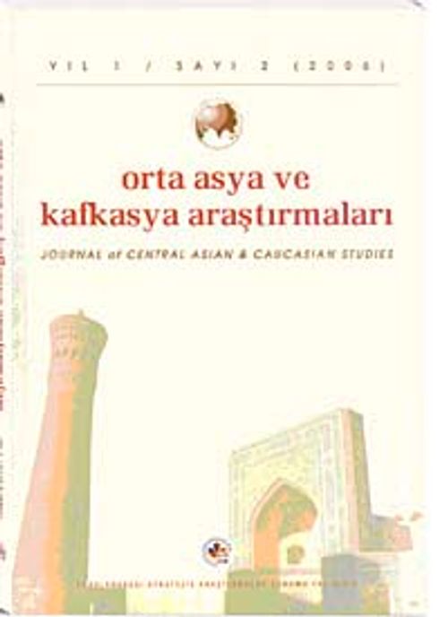 Yıl:1 Sayı: 2 / 2006 / Orta Asya ve Kafkasya Araştırmaları (OAKA) Dergisi