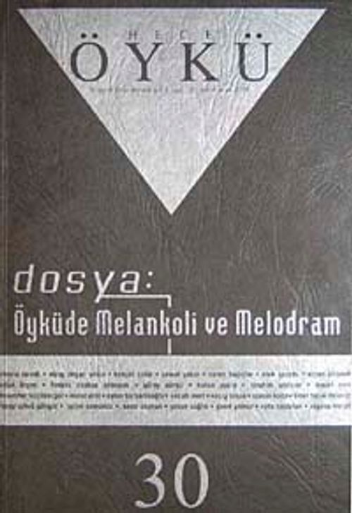 Yıl:5 Sayı:30 Aralık-Ocak 2008-Hece Öykü İki Aylık Öykü Dergisi