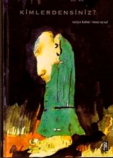 Kimlerdensiniz?