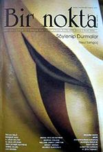 Bir Nokta / Aylık Edebiyat Dergisi / Yıl: 9 / Sayı:84 Ocak 2009