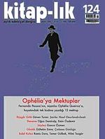 Kitap-lık Sayı: 124 Şubat 2009 / Ophelia'ya Mektuplar