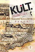 Kült / İstanbul Bilgi Üniversitesi Kültürel İncelemeler Dergisi Yıl:2011 Sayı- 1
