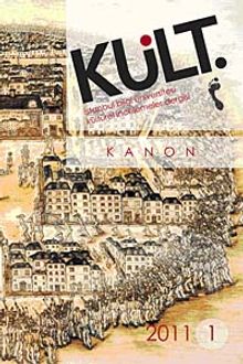 Kült / İstanbul Bilgi Üniversitesi Kültürel İncelemeler Dergisi Yıl:2011 Sayı- 1