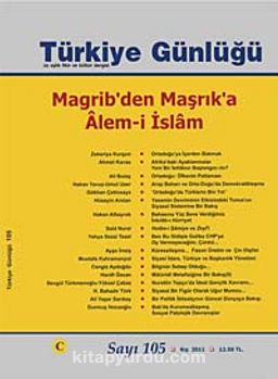 Türkiye Günlüğü Üç Aylık Fikir ve Kültür Dergisi Sayı:105 Kış 2011