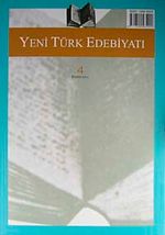 Yeni Türk Edebiyatı Hakemli Altı Aylık İnceleme Dergisi Sayı:4 Ekim 2011