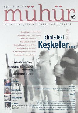 Mühür İki Aylık Şiir ve Edebiyat Dergisi Yıl:9 Sayı:45 Mart - Nisan 2013