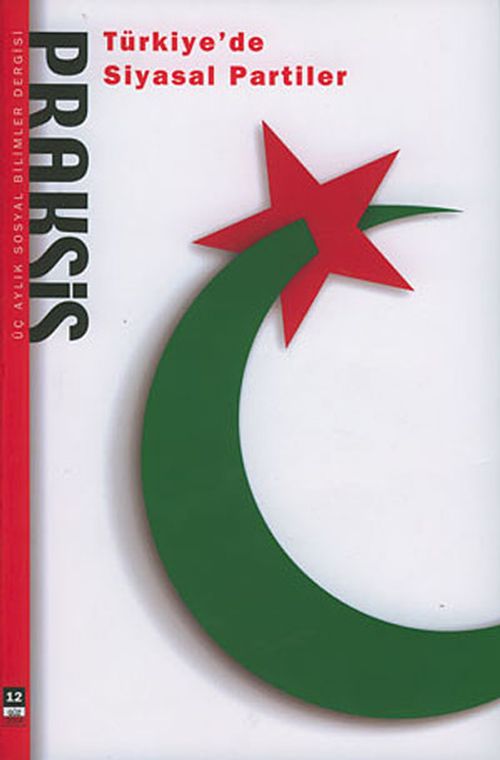 Praksis Üç Aylık Sosyal Bilimler Dergisi / Sayı:12
