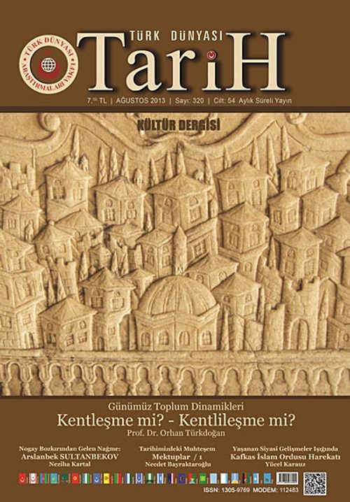 Türk Dünyası Araştırmaları Vakfı Tarih Dergisi Ağustos 2013 / Sayı:320