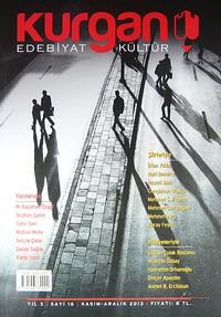 Kurgan Edebiyat İki Aylık Edebiyat ve Kültür Dergisi Yıl:3 Sayı:16 Kasım - Aralık 2013