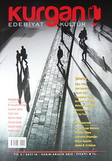 Kurgan Edebiyat İki Aylık Edebiyat ve Kültür Dergisi Yıl:3 Sayı:16 Kasım - Aralık 2013