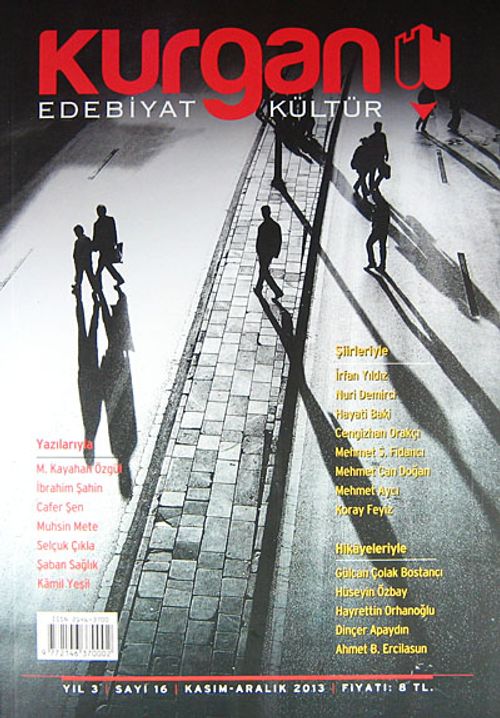 Kurgan Edebiyat İki Aylık Edebiyat ve Kültür Dergisi Yıl:3 Sayı:16 Kasım - Aralık 2013