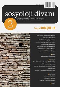 Sosyoloji Divanı Dergisi Yıl:1 Sayı:2 Temmuz-Aralık 2013 Komşuluk