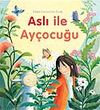 Aslı ile Ay&ccedil;ocuğu