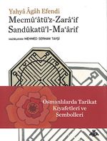 Osmanlılarda Tarikat Kültürü ve Sembolleri (Mecmu'atü'z-Zara'if Sandukatü'l-Ma'arif)