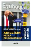 Akıllısın Neden Okumuyorsun? (Ciltli) & R&uuml;stem Ey&uuml;boğlu: Eğitime Adanmış Bir Hayat