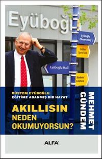 Akıllısın Neden Okumuyorsun? (Ciltli) & Rüstem Eyüboğlu: Eğitime Adanmış Bir Hayat