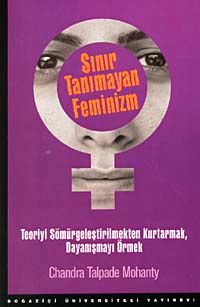 Sınır Tanımayan Feminizm & Teoriyi Sömürgeleştirilmekten Kurtarmak, Dayanışmayı Örmek