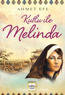 Kutlu ile Melinda - Ahmet Efe